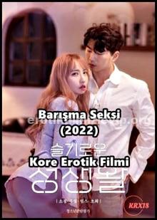 Barışma Seksi (2022) Kore Erotik Filmi izle