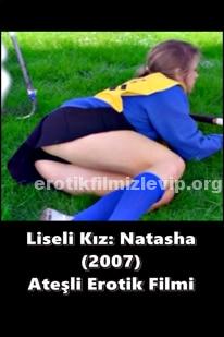 Liseli Kız: Natasha 2007 Erotik Film izle +18