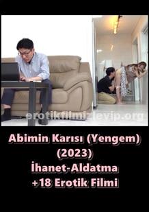 Abimin Karısı (Yengem) 2023 İhanet Erotik Filmi izle