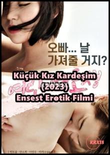 Küçük Kız Kardeşim 2023 Erotik Ensest Filmi izle