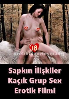 Sapkın İlişkiler Ateşli Erotik Seks Film izle +18