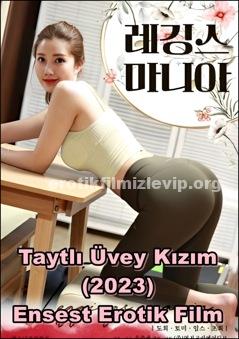 Taytlı Üvey Kızım 2023 Yetişkin Ensest Filmi izle